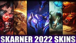 ALL SKARNER SKINS 2022  Including Cosmic Sting Skarner [upl. by Myk]