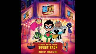 01 Go Teen Titans Go To The Movies Soundtrack [upl. by Fleming]