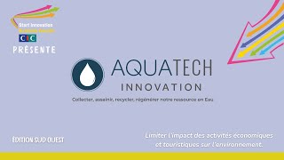 Aquatech  Demifinaliste régional 2024 StartInnovationBusinessAwards CIC Sud Ouest [upl. by Audri715]