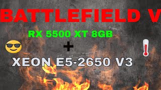 BATTLEFIELD 5 RX 5500 XT  XEON E5 2650 V3 [upl. by Eiveneg]