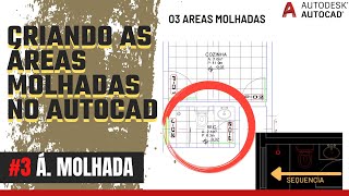 3 AULA AUTOCAD  DO ESBOÇO ao TÉCNICO ÁREAS MOLHADAS [upl. by Nickles]