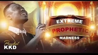 1ST EDITION OF EXTREME PROPHETIC MADNESS WITH PROPHET KKD [upl. by Ocsirf785]