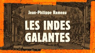 JP Rameau  Les Indes Galantes Reyne 2013 [upl. by Acsisnarf]