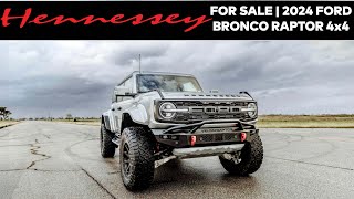 SOLD  2024 Ford Bronco Raptor  Hennessey VelociRaptor 500  Iconic Silver  7425 [upl. by Trevah303]