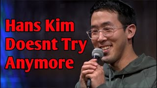 Hans Kim Is Complacent Quick Rant [upl. by Ellehcyt]