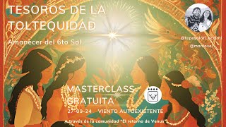 Masterclass Tesoros de la Toltequidad [upl. by Yup]