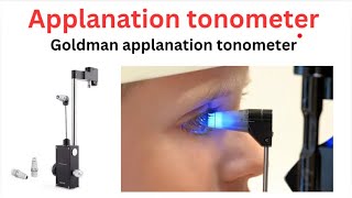 Goldman applanation tonometer  Applanation tonometer tonometer In Hindi [upl. by Boony]