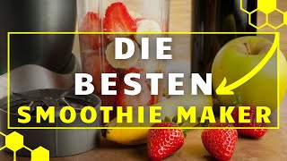 Smoothie Maker TEST  Die besten Smoothie Maker im Vergleich [upl. by Ecirtnahs]