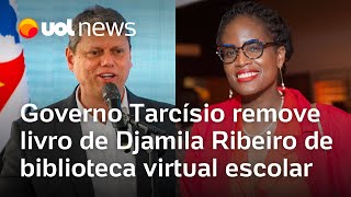 Governo Tarcísio remove livro de Djamila Ribeiro de biblioteca virtual escolar [upl. by Boelter927]