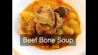 How To Make Beef Bone Soup [upl. by Llehcal952]