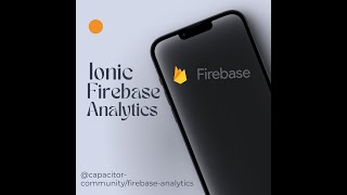 Ionic capacitorcommunityfirebaseanalytics [upl. by Razec]