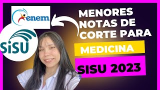 MENORES NOTAS DE CORTE PARA MEDICINA SISU 2023 [upl. by Subir508]