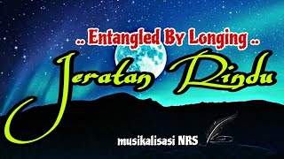 JERATAN RINDU musikalisasiNRS  musikalisasinrs puisibaper poetry [upl. by Ynaffad451]