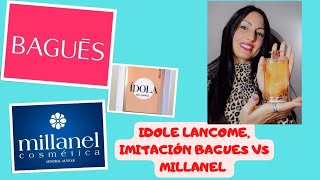 PERFUME IDOLE DE LANCOME🌹🎁💥 COMPARATIVA DE BAGUES Y MILLANEL🌹💫💫 [upl. by Aitropal]