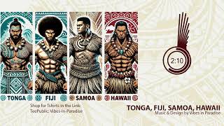 Tonga Fiji Samoa amp Hawaii by Vibes In Paradise [upl. by Starr611]