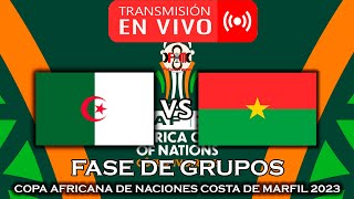 ARGELIA 🇩🇿 VS 🇧🇫 BURKINA FASO EN VIVO  COPA AFRICANA DE NACIONES 2023  FÚTBOL MAGNO [upl. by Wendolyn]