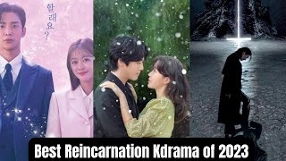 7 Top Best Reincarnation rebirth Korean Dramas To Watch💕💕Kdrama Recommendations 2023 [upl. by Melisa]