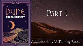 Part 1 Dune  Audiobook  Frank Herbert [upl. by Oruntha817]