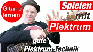 Gitarre spielen mit Plektrum  Gitarre lernen für Anfänger [upl. by Icaj]