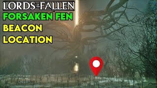 Forsaken Fen Beacon Location Lords of the Fallen [upl. by Rasmussen]