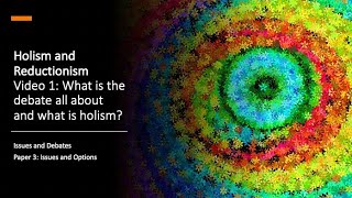 Holism and reductionism video 1 [upl. by Nafri]