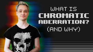 What is Chromatic Aberration And why [upl. by Waverly]