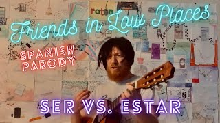 Ser vs Estar Spanish Class Country Song Friends In Low Places Parody Garth Brooks [upl. by Bard395]