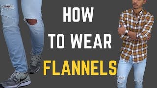 How to Wear Flannels 5 Ways [upl. by Glennie]