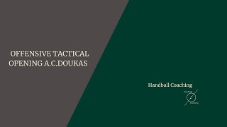 HANDBALL ATTACK TACTICAL OPENING ACDOUKAS 202021 [upl. by Netsuj]