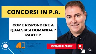 CONCORSO IN PA COME RISPONDERE A QUALSIASI DOMANDA  PARTE 2 [upl. by Hitoshi]