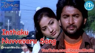 Inthaku Nuvvevaru Song  Snehituda Telugu Movie Songs  Nani  Madhavi Latha  Sivaram Shankar [upl. by Veriee]