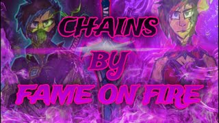 Chains by Fame on Fire LYRICS [upl. by Knarf]