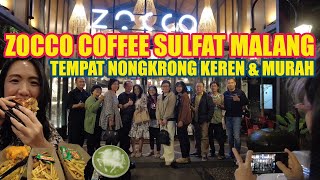 ZOCCO COFFEE SULFAT MALANG  TEMPAT NONGKRONG KEREN amp MURAH  CAFE HITS amp VIRAL DI MALANG [upl. by Llerrehs248]