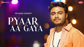 Pyaar Aa Gaya  Raj Barman  SushantShankar  Kumaar  Zee Music Originals [upl. by Ettebab414]