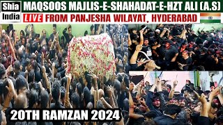 🔴 LIVE 20th Ramzan 2024  Maqsoos MajliseAza ShahadateHazrat Ali AS From Panjesha Hyderabad [upl. by Nayra]