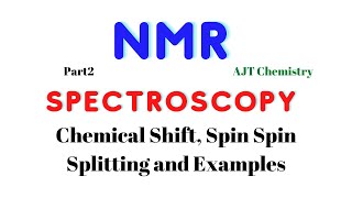 N M R Spectroscopy Part 2 AJT Chemistry [upl. by Surazal]