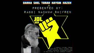 Rabbi Nachum Shifren  JDL USA Darka Shel Torah HaYom HaZeh  NOACH [upl. by Moht]