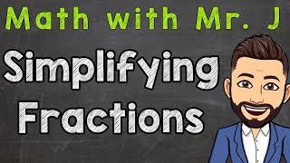 Simplifying Fractions Step by Step  How To Simplify Fractions [upl. by Enellij631]