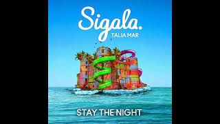 Sigala Talia Mar  Stay the Night 「 1 Hour ♬」 [upl. by Nimoynib891]