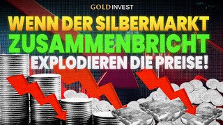 Wenn der Silbermarkt zusammenbricht explodieren die Preise [upl. by Ajan]