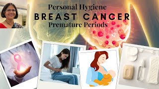 BREAST CANCER  PERSONAL HYGIENE PREMATURE PERIODS BREASTFEEDING MAMMOGRAPHY  GYN DR VBHORASKAR [upl. by Annavoig]