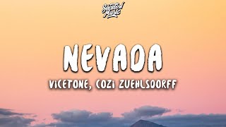 Vicetone  Nevada ft Cozi Zuehlsdorff Lyrics [upl. by Neoma35]