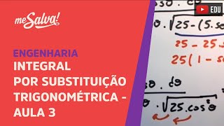 Me Salva Integral por Substituição Trigonométrica  Aula 3  Desenvolver a integral [upl. by Gilliette27]