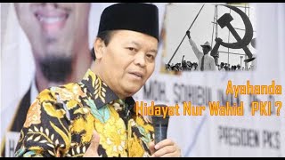 Mengenal Ayahanda Hidayat Nurwahid PKI [upl. by Ezirtaeb]