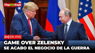 LLEGO EL FIN DE ZELENSKY TRUMP DICE QUE SE ACABO EL NEGOCIO DE LA GUERRA  TheMXFam [upl. by Otineb]