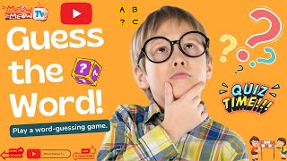 Guess the Word Game for Kids  Meow Meow TV Fun and Educational Quiz Time [upl. by Hound]