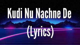 Kudi Nu Nachne De Full Song With Lyrics Angrezi Medium  AnushkaKatrinaAliaAnanyaKritiKiara [upl. by Nicolais]