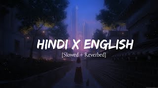 English Hindi Mix Lofi Songs 2022 Top Hit Lofi Songs Mashup 2022 [upl. by Nirat]