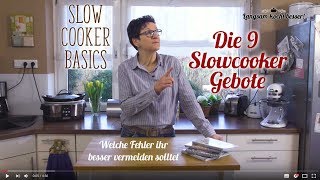 Slowcooker Basics Die 9 SlowcookerGebote [upl. by Analrahc516]