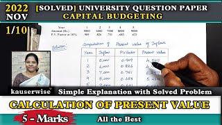 110 Capital Budgeting Solution University Question 2022 Nov  FM Present Value  Kauserwise [upl. by Erehpotsirhc]